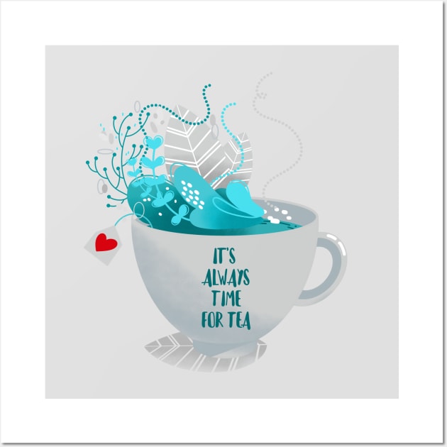 IT'S ALWAYS TIME FOR TEA Wall Art by MAYRAREINART